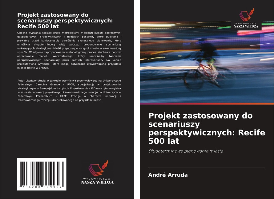 Projekt zastosowany do scenariuszy perspektywicznych: Recife 500 lat - André Arruda