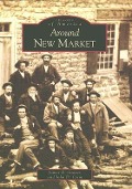 Cover-Bild zum Titel 'Around New Market' von 'James R. Graves, John D. Crim'