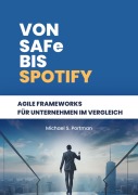 Cover-Bild zum Titel 'Von SAFe bis Spotify' von 'Michael S. Portman'