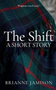 Cover-Bild zum Titel 'The Shift' von 'Brianne Jamison'