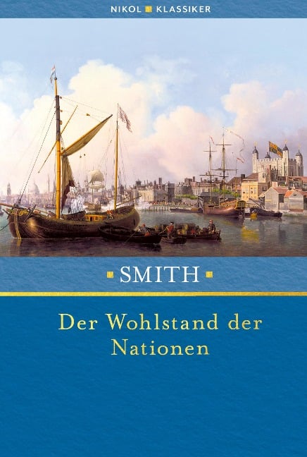 Der Wohlstand der Nationen - Adam Smith