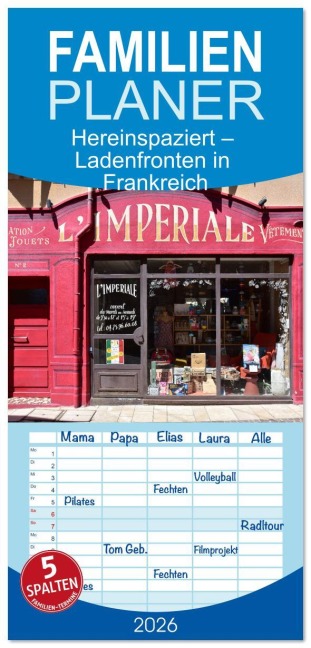 Familienplaner 2026 - Hereinspaziert - Ladenfronten in Frankreich mit 5 Spalten (Wandkalender, 21 x 45 cm) CALVENDO - Reinhold Ratzer