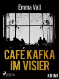 Cover-Bild zum Titel 'Café Kafka im Visier' von 'Emma Vall'