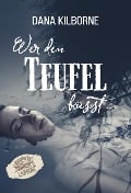 Cover-Bild zum Titel 'Wer den Teufel küsst ...' von 'Dana Kilborne'