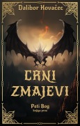 Cover-Bild zum Titel 'Crni zmajevi (Peti Bog, #1)' von 'Dalibor Kovacec'