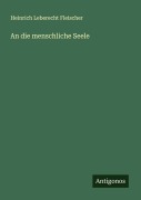 Cover-Bild zum Titel 'An die menschliche Seele' von 'Heinrich Leberecht Fleischer'