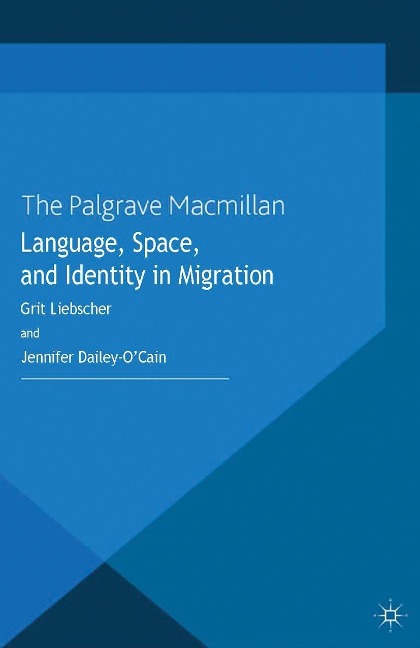 Language, Space and Identity in Migration - G. Liebscher, J. Dailey-O'Cain