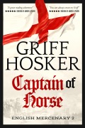 Cover-Bild zum Titel 'Captain of Horse (English Mercenary, #2)' von 'Griff Hosker'