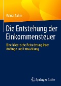 Die Entstehung der Einkommensteuer - Reiner Sahm