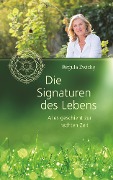 Cover-Bild zum Titel 'Die Signaturen des Lebens: Alles geschieht zur rechten Zeit' von 'Regula Zwicky'