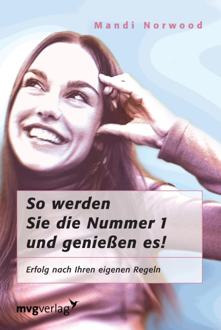 So werden Sie die Nummer 1 und genießen es - Mandi Norwood