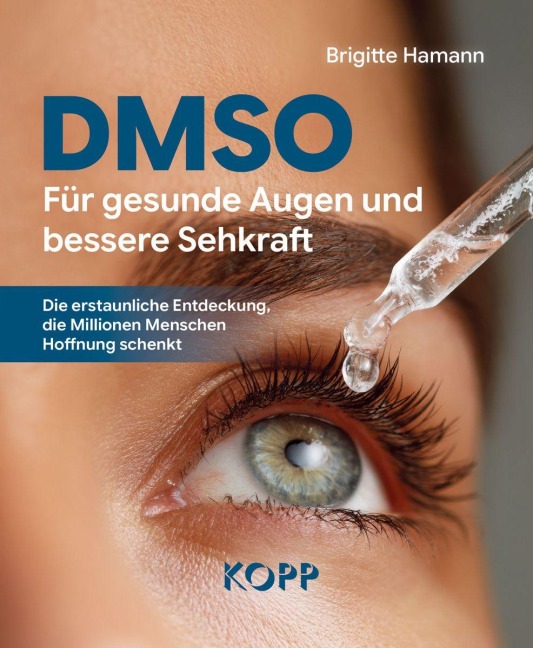 DMSO - Für gesunde Augen und bessere Sehkraft - Brigitte Hamann