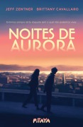 Cover-Bild zum Titel 'Noites de aurora' von 'Jeff Zentner, Brittany Cavallaro'