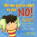 Cover-Bild zum Titel '¡No Me Gusta Cómo Se Oye No!' von 'Julia Cook'
