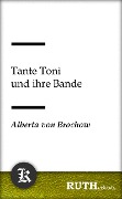 Cover-Bild zum Titel 'Tante Toni und ihre Bande' von 'Alberta von Brochow'