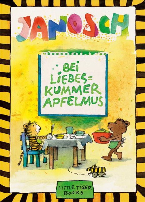 Bei Liebeskummer Apfelmus - Janosch