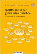 Sporttheorie in der gymnasialen Oberstufe - Christian Kröger, Wolf-Dietrich Miethling