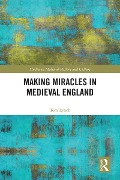 Cover-Bild zum Titel 'Making Miracles in Medieval England' von 'Tom Lynch'