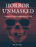 Cover-Bild zum Titel 'Horror Unmasked' von 'Brad Weismann'