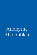 Cover-Bild zum Titel 'Anonyme Alkoholiker (Das Blaue Buch)' von 'Alcoholics Anonymous World Services Inc.'