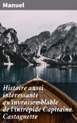 Histoire aussi intéressante qu'invraisemblable de l'intrépide Capitaine Castagnette - Manuel