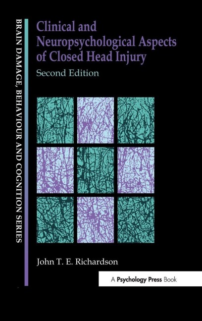 Clinical and Neuropsychological Aspects of Closed Head Injury - J. Richardson