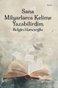 Cover-Bild zum Titel 'Sana Milyarlarca Kelime Yazabilirdim' von 'Belgin Hancioglu'