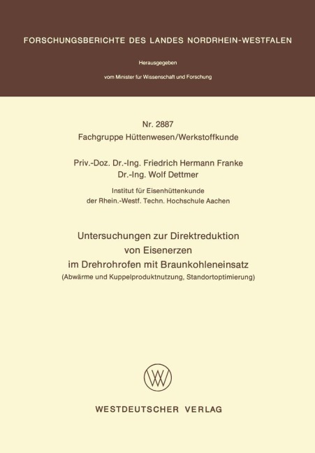 Untersuchungen zur Direktreduktion von Eisenerzen im Drehrohrofen mit Braunkohleneinsatz - Friedrich Hermann Franke