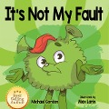 Cover-Bild zum Titel 'It's Not My Fault (My Alien Series)' von 'Michael Gordon'