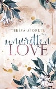 Cover-Bild zum Titel 'Unwritten Love (Unwritten, Bd. 1)' von 'Teresa Sporrer'