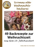 Uromas alte Weihnachtsbäckerei - Betty Gleim, Elske Book