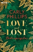 Love not Lost - Bedingungslos - Carly Phillips