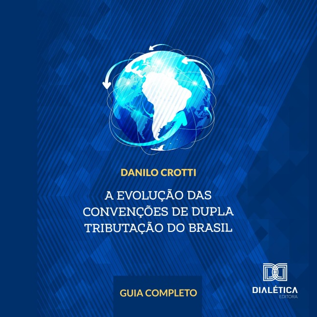 A evolução das convenções de dupla tributação do Brasil - Danilo Crotti