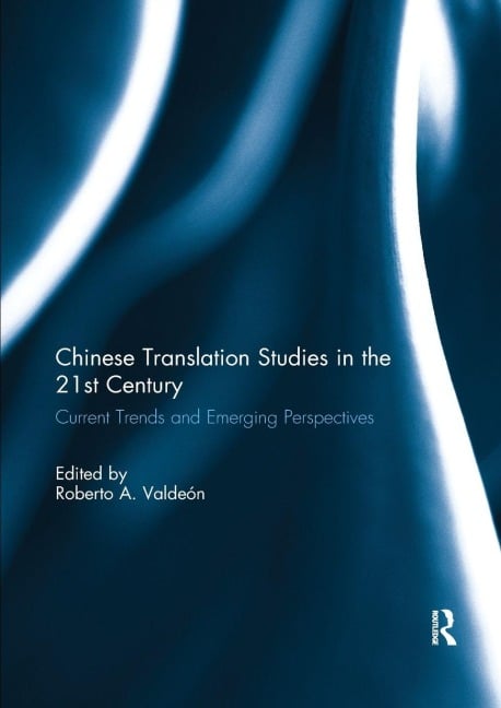 Chinese Translation Studies in the 21st Century - 