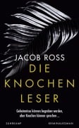 Cover-Bild zum Titel 'Die Knochenleser' von 'Jacob Ross'
