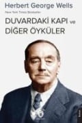 Duvardaki Kapi ve Diger Öyküler - Herbert George Wells