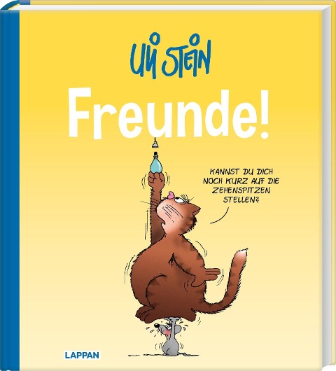 Uli Stein: Plötzlich Familie!: Freunde! - Uli Stein