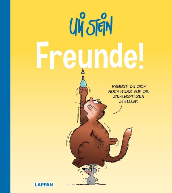 Uli Stein: Plötzlich Familie!: Freunde! - Uli Stein
