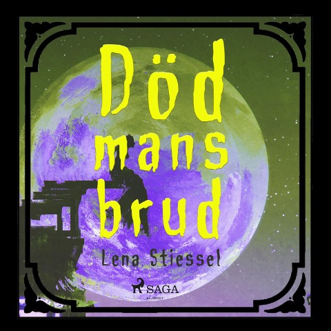 Död mans brud - Lena Stiessel