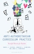 Cover-Bild zum Titel 'Anti-Authoritarian Curriculum Practice' von 'Daniel J. Castner, Jennifer L. Schneider, James G. Henderson'