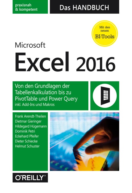 Microsoft Excel 2016 - Das Handbuch - Frank Arendt-Theilen, Dietmar Gieringer, Hildegard Hügemann, Dominik Petri, Eckehard Pfeifer