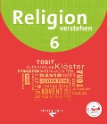 Religion verstehen 6. Schuljahr - Schülerbuch - Matthias Bahr, Astrid Fuchs, Ruth Iff, Hans Schmid, Kerstin Weidinger