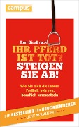 Cover-Bild zum Titel 'Ihr Pferd ist tot? Steigen Sie ab!' von 'Tom Diesbrock'