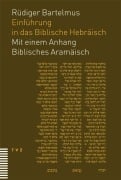 Einführung in das Biblische Hebräisch - Rüdiger Bartelmus