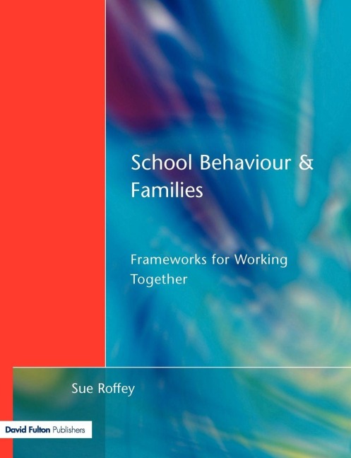 School Behaviour and Families - Sue Roffey