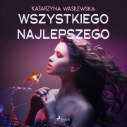Cover-Bild zum Titel 'Wszystkiego najlepszego' von 'Katarzyna Wasilewska'