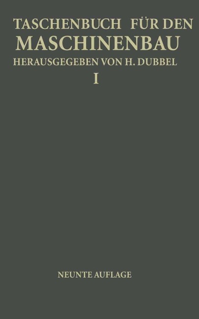 Taschenbuch für den Maschinenbau - H. Baer, Na Kurrein, K. Lachmann, Fr. Oesterlen, H. Dubbel