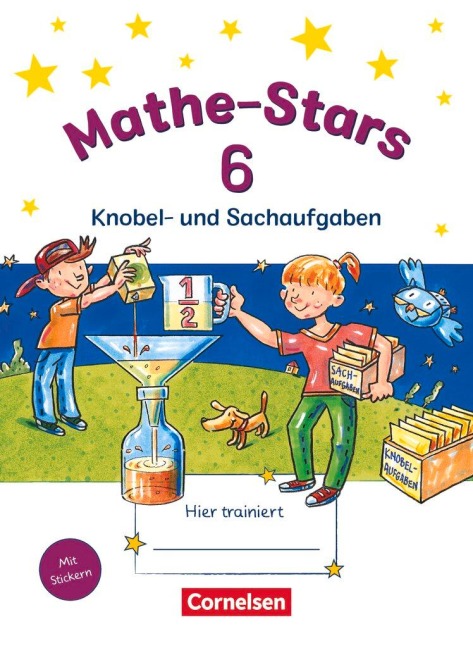 Mathe-Stars 6. Schuljahr. Knobel- und Sachaufgaben - Werner Hatt, Stefan Kobr, Birgit Krautloher, Beatrix Pütz, Ursula Kobr