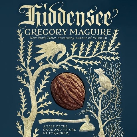 Hiddensee Lib/E: A Tale of the Once and Future Nutcracker - Gregory Maguire