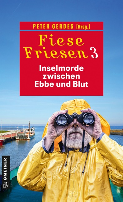 Fiese Friesen 3 - Inselmorde zwischen Ebbe und Blut - Thomas Breuer, Tatjana Kruse, Manfred C. Schmidt, Daniel Carinsson, Heike Gerdes